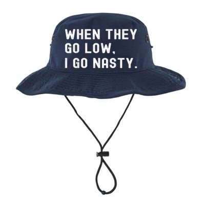 WHEN THEY GO LOW, I GO NASTY Legacy Cool Fit Booney Bucket Hat