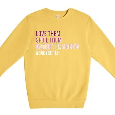 Watch Them Grow Sitter Sitting Cool Gift Premium Crewneck Sweatshirt