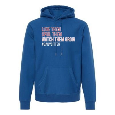 Watch Them Grow Sitter Sitting Cool Gift Premium Hoodie