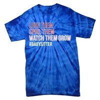 Watch Them Grow Sitter Sitting Cool Gift Tie-Dye T-Shirt