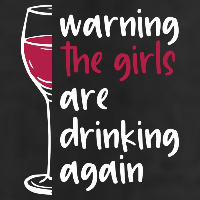 Warning The Girls Are Drinking Again Wine Glass Funny 11oz C Handle Ceramic Mug