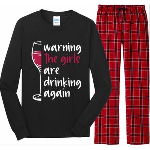 Warning The Girls Are Drinking Again Wine Glass Funny Long Sleeve Pajama Set