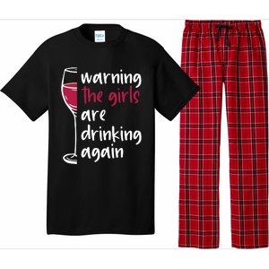 Warning The Girls Are Drinking Again Wine Glass Funny Pajama Set