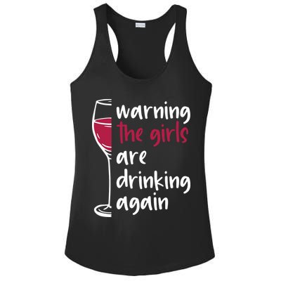 Warning The Girls Are Drinking Again Wine Glass Funny Ladies PosiCharge Competitor Racerback Tank