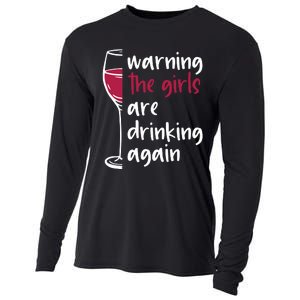 Warning The Girls Are Drinking Again Wine Glass Funny Cooling Performance Long Sleeve Crew