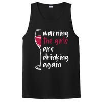 Warning The Girls Are Drinking Again Wine Glass Funny PosiCharge Competitor Tank