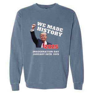 Won Thank God Trump We Made History Get Over It Comeback Garment-Dyed Sweatshirt