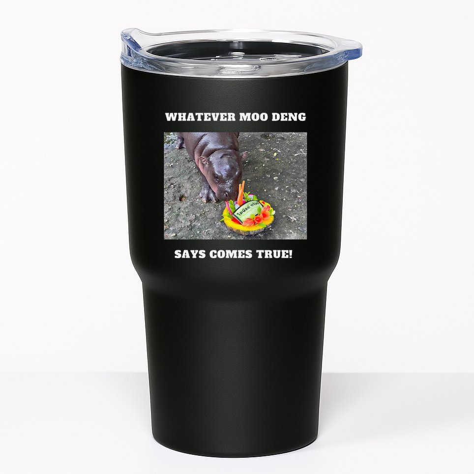 Won Thank God Trump Hippo Moo Deng Prediction Greatest Tumbler