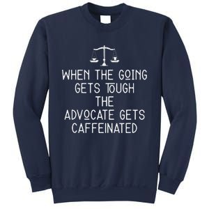 When The Going Gets Tough Funny Victim Advocate Coffee Lover Sweatshirt