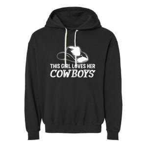 Wo This Girl Loves Her Cowboy Cute Texas Dallas Garment-Dyed Fleece Hoodie