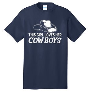 Wo This Girl Loves Her Cowboy Cute Texas Dallas Tall T-Shirt