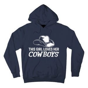 Wo This Girl Loves Her Cowboy Cute Texas Dallas Tall Hoodie