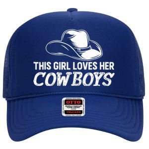 Wo This Girl Loves Her Cowboy Cute Texas Dallas High Crown Mesh Back Trucker Hat