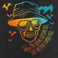 When The Going Gets Weird The Weird Turn Pro Cool Comfort Performance Bucket Hat