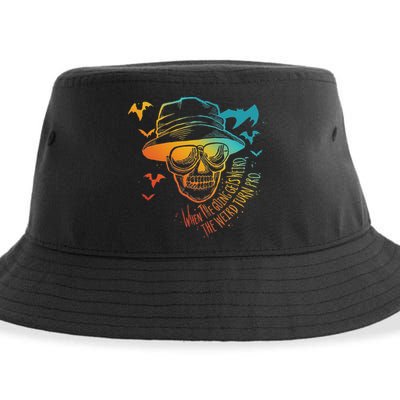 When The Going Gets Weird The Weird Turn Pro Sustainable Bucket Hat