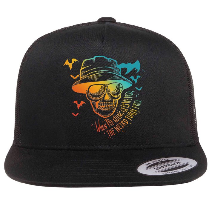 When The Going Gets Weird The Weird Turn Pro Flatbill Hat