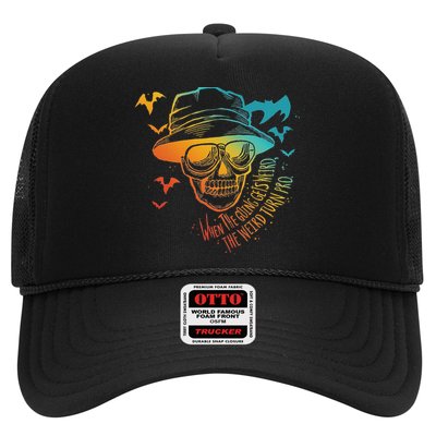 When The Going Gets Weird The Weird Turn Pro Trucker Hat