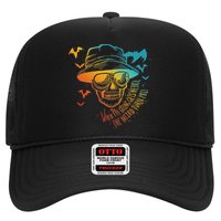 When The Going Gets Weird The Weird Turn Pro Trucker Hat