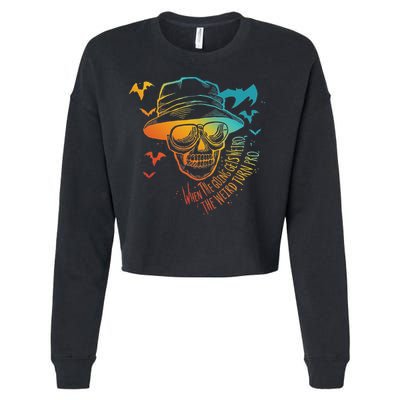 When The Going Gets Weird The Weird Turn Pro Cropped Pullover Crew