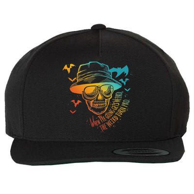 When The Going Gets Weird The Weird Turn Pro Wool Snapback Cap