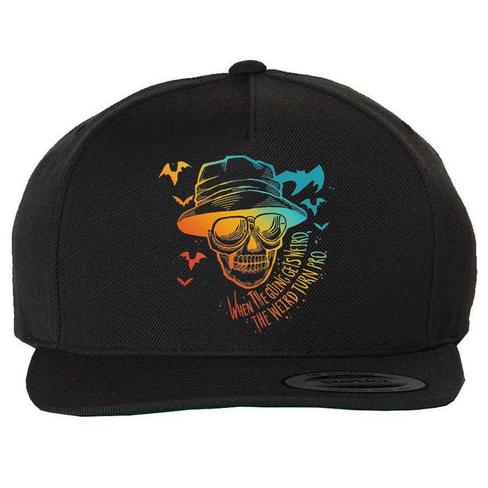 When The Going Gets Weird The Weird Turn Pro Wool Snapback Cap