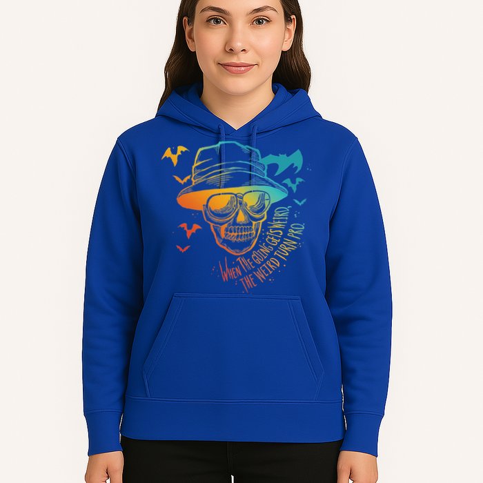 When The Going Gets Weird The Weird Turn Pro Hoodie