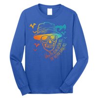 When The Going Gets Weird The Weird Turn Pro Long Sleeve Shirt