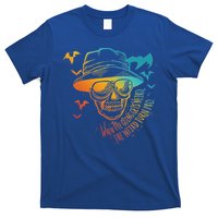 When The Going Gets Weird The Weird Turn Pro T-Shirt