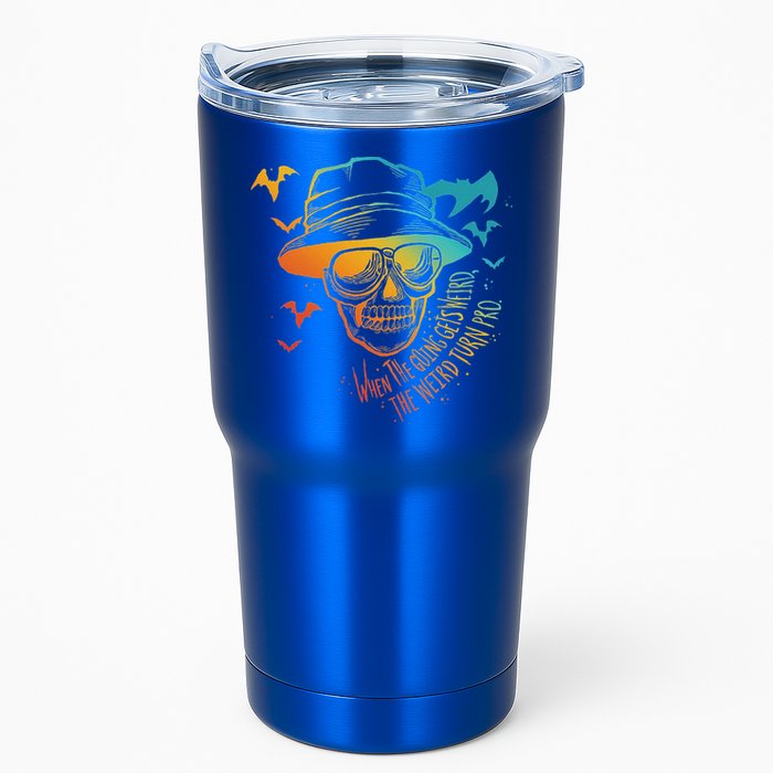 When The Going Gets Weird The Weird Turn Pro Tumbler