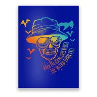 When The Going Gets Weird The Weird Turn Pro Poster