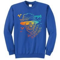 When The Going Gets Weird The Weird Turn Pro Tall Sweatshirt