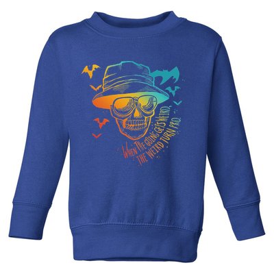 When The Going Gets Weird The Weird Turn Pro Toddler Sweatshirt