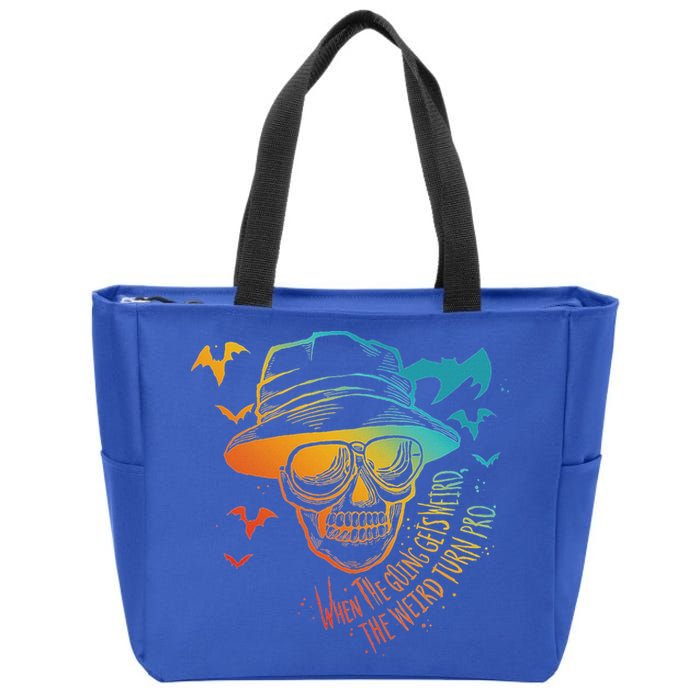 When The Going Gets Weird The Weird Turn Pro Zip Tote Bag