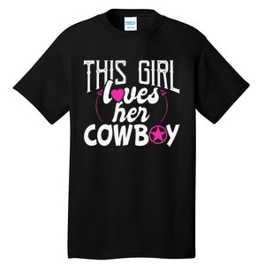 Womens This Girl Loves Her Cowboy Cute Texas Dallas Tall T-Shirt