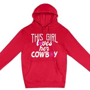 Womens This Girl Loves Her Cowboy Cute Texas Dallas Premium Pullover Hoodie