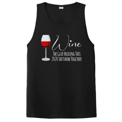 Wine The Glue Holding This 2020 Shitshow Together Gift PosiCharge Competitor Tank