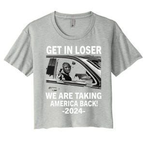 Women Trump Get In Loser We Are Taking America Back Trump 2024 Vneck Women's Crop Top Tee