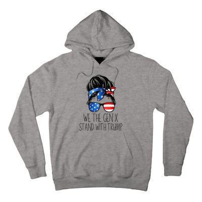 We The Gen X Stand With Trump Messy Bun Patriotic Women Tall Hoodie