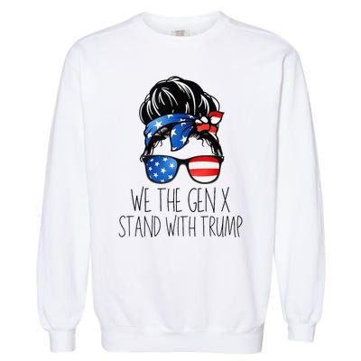 We The Gen X Stand With Trump Messy Bun Patriotic Women Garment-Dyed Sweatshirt