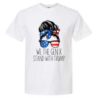 We The Gen X Stand With Trump Messy Bun Patriotic Women Garment-Dyed Heavyweight T-Shirt