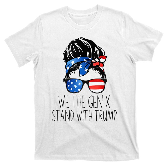 We The Gen X Stand With Trump Messy Bun Patriotic Women T-Shirt