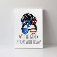 We The Gen X Stand With Trump Messy Bun Patriotic Women Canvas