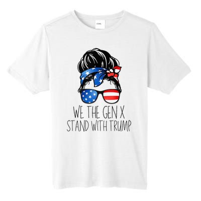 We The Gen X Stand With Trump Messy Bun Patriotic Women Tall Fusion ChromaSoft Performance T-Shirt