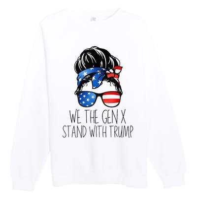 We The Gen X Stand With Trump Messy Bun Patriotic Women Premium Crewneck Sweatshirt