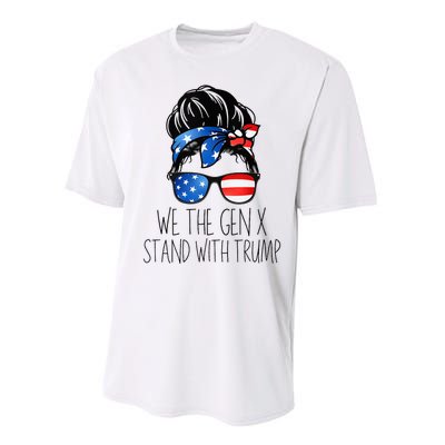 We The Gen X Stand With Trump Messy Bun Patriotic Women Performance Sprint T-Shirt