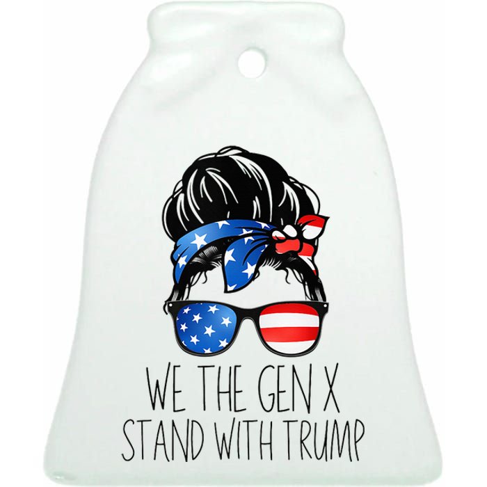 We The Gen X Stand With Trump Messy Bun Patriotic Women Ceramic Bell Ornament