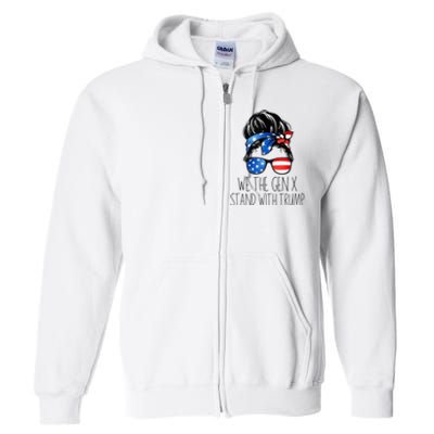 We The Gen X Stand With Trump Messy Bun Patriotic Women Full Zip Hoodie