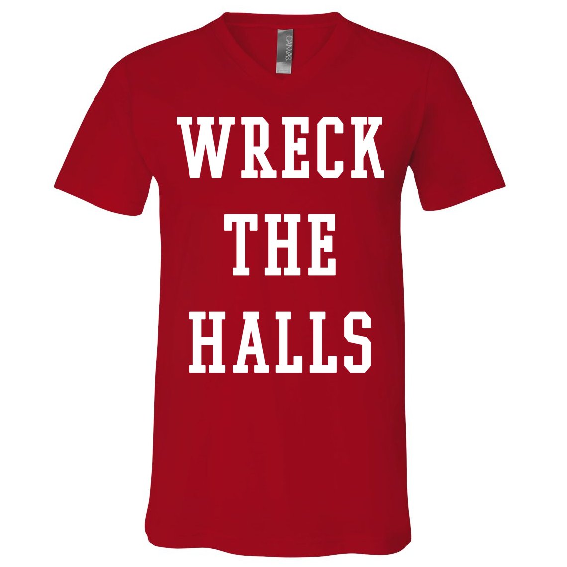 Wreck The Halls Christmas Holiday V-Neck T-Shirt
