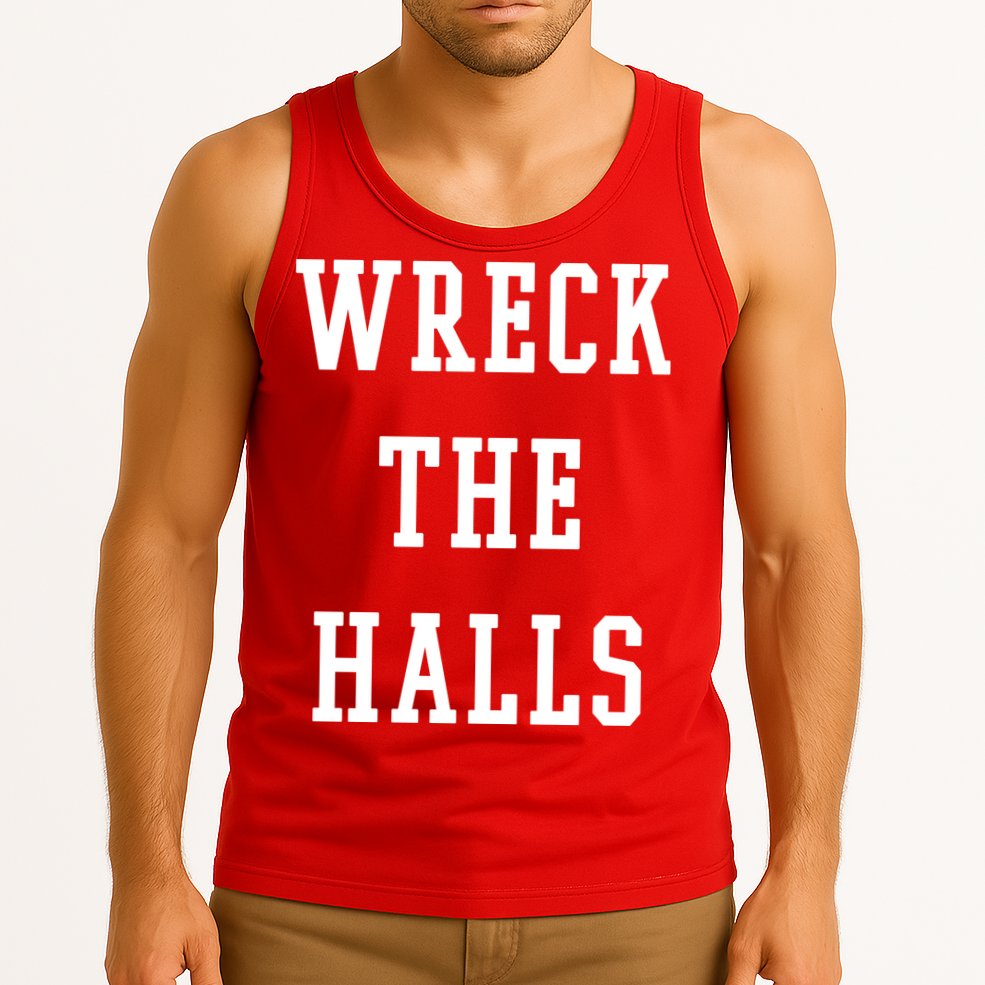 Wreck The Halls Christmas Holiday Tank Top