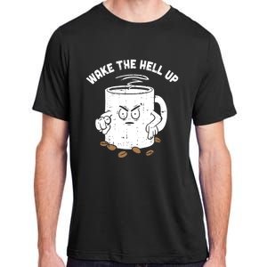 Wake The Hell Up Halloween Costume Coffee Lover Barista Gift Adult ChromaSoft Performance T-Shirt